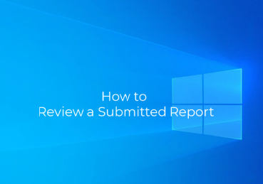 Review a Submitted Report